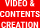 VIDEO&CONTENTS CREATION